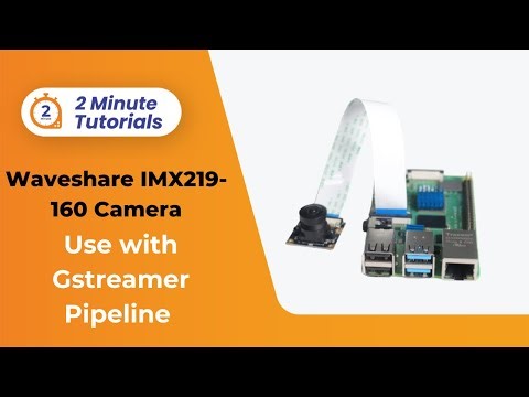 Waveshare IMX219-160 Camera - Using with Gstreamer Pipeline | Robu’s Two Minute Tutorial | Robu.in |