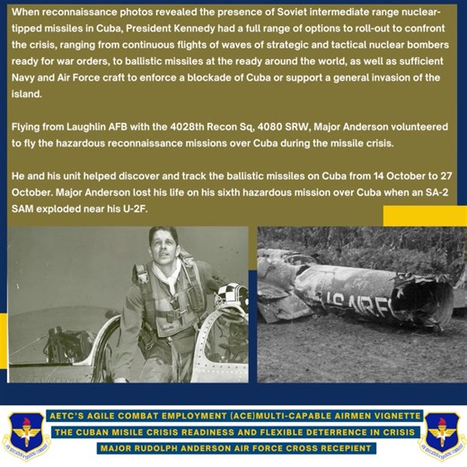 #TheFirstCommand will develop Airmen to support Air Force Force Generation (AFFORGEN) deployments and Agile Combat Employment (ACE) operations. Learn more about The Cuban Missile Crisis and Major Anderson's heroic actions as a Multi-Capable Airmen! | Air Education and Training Command