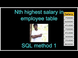 Get Nth highest salary Method 1--from Employee table in SQL-2 methods. Interview questions.