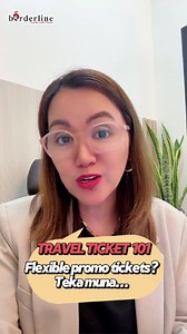 TICKETING 101: FLEXIBLE PROMO TICKETS? TEKA MUNA... #BorderlineTravelandTours #TravelAgencyDavao #tickets #traveltips | Borderline Travel and Tours
