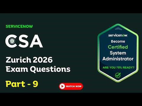 CSA Zurich 2026 Practice Questions | ServiceNow CSA 2026 MCQs | ServiceNow Admin Latest Questions