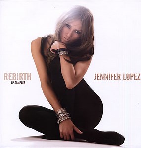 Jennifer Lopez - Rebirth (LP Sampler)