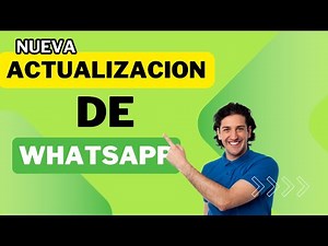 Así es la Nueva Actualización de WhatsApp 2025: Cambios que Debes Conocer