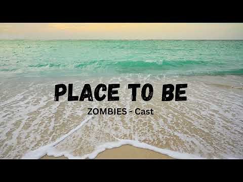 “The Place To Be” Lyrics - Zombies 4