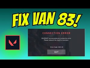 How to Fix Error Code VAN 83 in Valorant