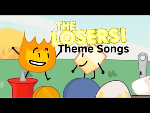 BFB Characters Theme Songs (The Losers)