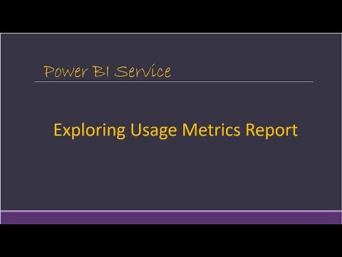 Exploring Usage Metrics Report Power BI Service