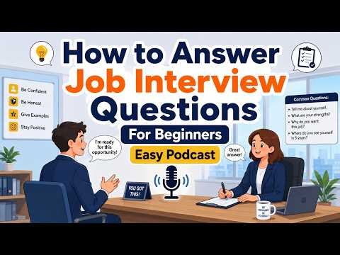 How to Answer Job Interview Question in English | Beginner English Podcast
