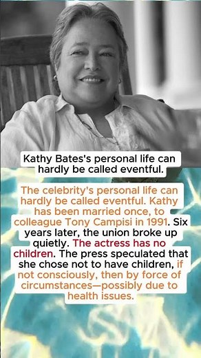 Kathy Bates's personal life can hardly be called eventful.