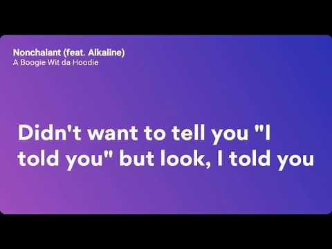 A Boogie Wit Da Hoodie ft. Alkaline- Nonchalant (Lyric Video)