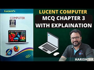 Lucent Computer MCQ - Chapter 3 | 🔴 EXCLUSIVE VIDEO || | INPUT OUTPUT DEVICES |