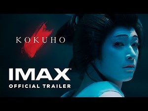 KOKUHO | Official Trailer | Experience It In IMAX®
