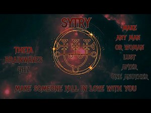 ⛧Invoking Sytry - Love and Sex Daemonic Ritual- 4hz- Make Someone Fall In Love WIth You ⛧