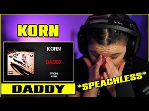 Korn - Daddy | FIRST TIME REACTION | Lyrics Video