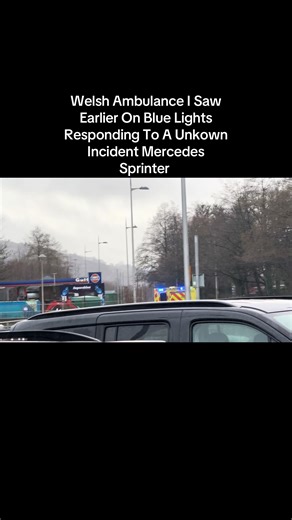 Welsh Ambulance I Saw Earlier On Blue Lights Responding To A Unkown Incident Mercedes Sprinter #fyp #foryou #foryoupage #welshambulance #mercedessprinterambulance