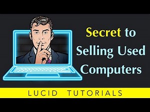 Secret to Selling Used Computers [ Mac and Windows ]