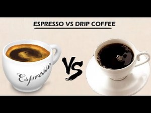 Espresso vs Drip Coffee: Whats the Difference?