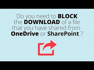 How you can BLOCK the download of files that you share from OneDrive or SharePoint