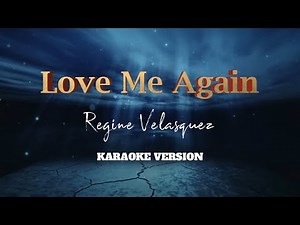 Love Me Again | Regine Velasquez | Karaoke Version