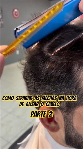 Como diminuir o volume do cabelo ? Como alisar o cabelo masculino ? Como separar as mechas ?