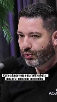 Como a Ambev usa o marketing digital para criar desejo no consumidor
