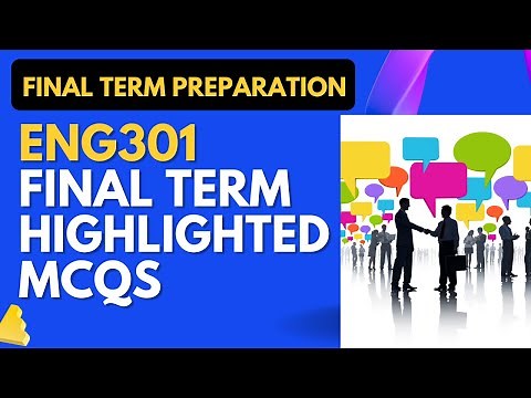 ENG301 Final Term Highlighted Solved MCQs