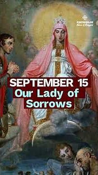 The Seven Sorrows That Pierced the Heart of Mary | Our Lady of Sorrows