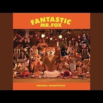 Fantastic Mr. Fox AKA Petey's Song