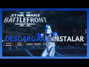 Este Mod Remasteriza STAR WARS BATTLEFRONT 2 (2005) Por COMPLETO