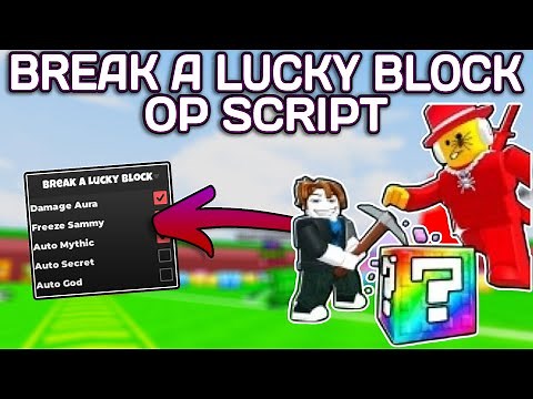 [NEW] ⛏️ Break a Lucky Block! OP Script (2025) PASTEBIN - Damage Aura | Freeze Sammy | Auto Mythic