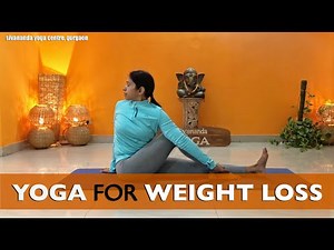 Yoga for Weight Loss - Asana, Pranayama, Kriya - a complete guided practice