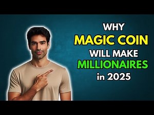MAGIC: Why MAGIC COIN will make Millionaires in 2025