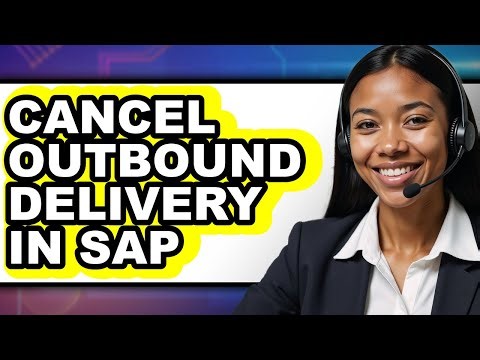 How to Cancel Outbound Delivery in Sap - Step by Step