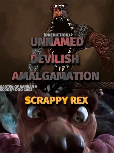 Unnamed Devilish Amalgamation vs Scrappy Rex #gartenofbanban9 #scoobydoo #wisedit