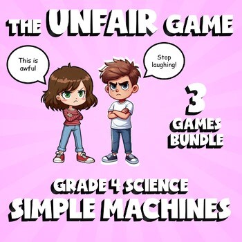 3 UNFAIR Science Games - Simple Machines - Grade 4 No Prep Review
