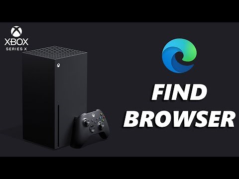 How To Find Internet Browser (Microsoft Edge) On Xbox Series X