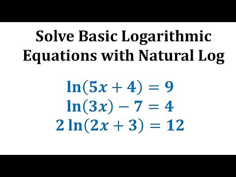 Solve Basic Logarithmic Equations With Natural Log