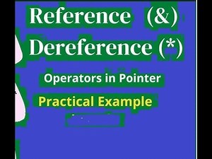Referencing and Dereferencing operators