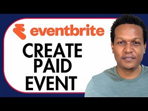 HOW TO CREATE PAID EVENT ON EVENTBRITE