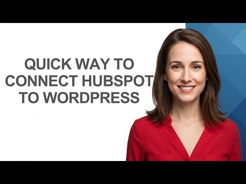 Quick Way To Connect Hubspot To Wordpress - AshleyHowTo
