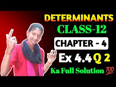Ex 4.4 Class 12 Maths Q2 | Determinants | Ex 4.4 Q 2 Class 12 | Class 12 Ex 4.4 Q2