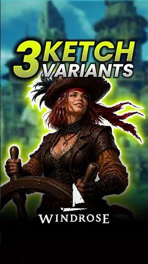 3 Ketch Variants in Windrose and Which One to Pick