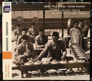Various - Java - Pays Sunda (L'Art Du Gamelan Degung) = Sunda Country (The Art Of The Gamelan Degung)