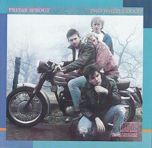 Prefab Sprout - Two Wheels Good