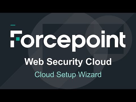 Cloud Setup Wizard & Editing Admin Accounts | Forcepoint Web Security Cloud