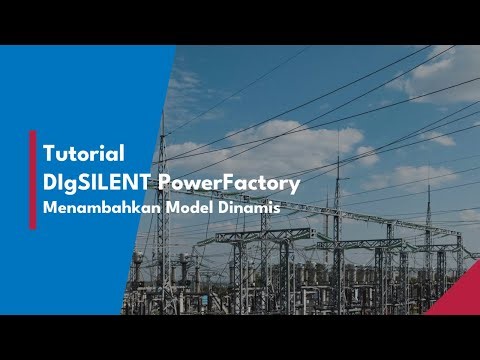 Tutorial DIgSILENT PowerFactory #8 - Menambahkan Model Dinamis Generator