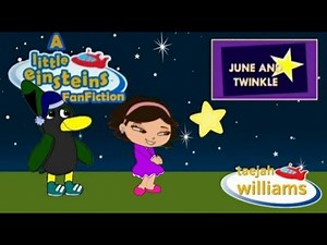 A Little Einsteins Fanfiction - June and Twinkle (Full)