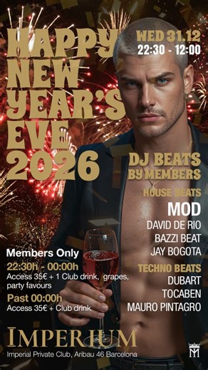 MASSIVE IMPERIUM NEW YEAR'S 2026 PARTY! ✨🥂🍾 Join us for a MEGA New Year's Party at IMPERIAL BCN on Wednesday 31 Dec! Extended hours from 22:30 to 12:00 the next day 1 Jan 2026 Proud Partners: •ES•Collection and ADDICTED House Beats by: ✨🌟 MOD 🥂 DAVID DE RIO 🖤BAZZI BEAT 🎉JAY BOGOTA Techno Beats by: 🎇DUBART 🍾TOCABEN 💖 MAURO PINTAGRO 🍹🍾🍇🎉 22:30-00:00h: €35 One Drink Glass of Cava Party Favours Midnight Grapes 🍹 After 00:00h: €35 One Drink Members Only Club but with easy sign-up. C/ Ar