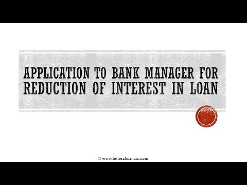 How to Write a Letter to Bank for Reduction of Interest in Loan
