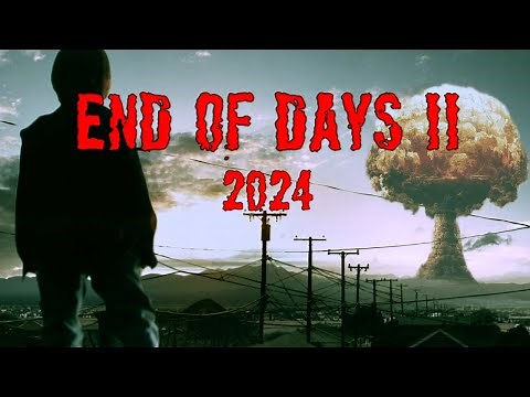 End of Days II: 2024